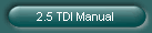 2.5 TDI Manual