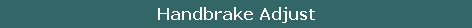 Handbrake Adjust