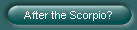 After the Scorpio?