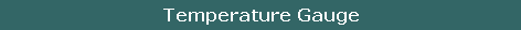 Temperature Gauge