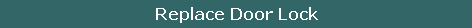 Replace Door Lock