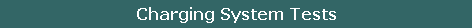 Charging System Tests