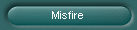 Misfire