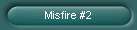 Misfire #2