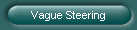 Vague Steering