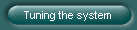 Tuning the system