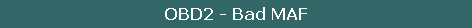 OBD2 - Bad MAF