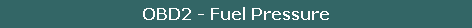 OBD2 - Fuel Pressure