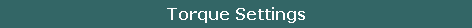 Torque Settings